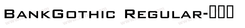 BankGothic Regular字体转换